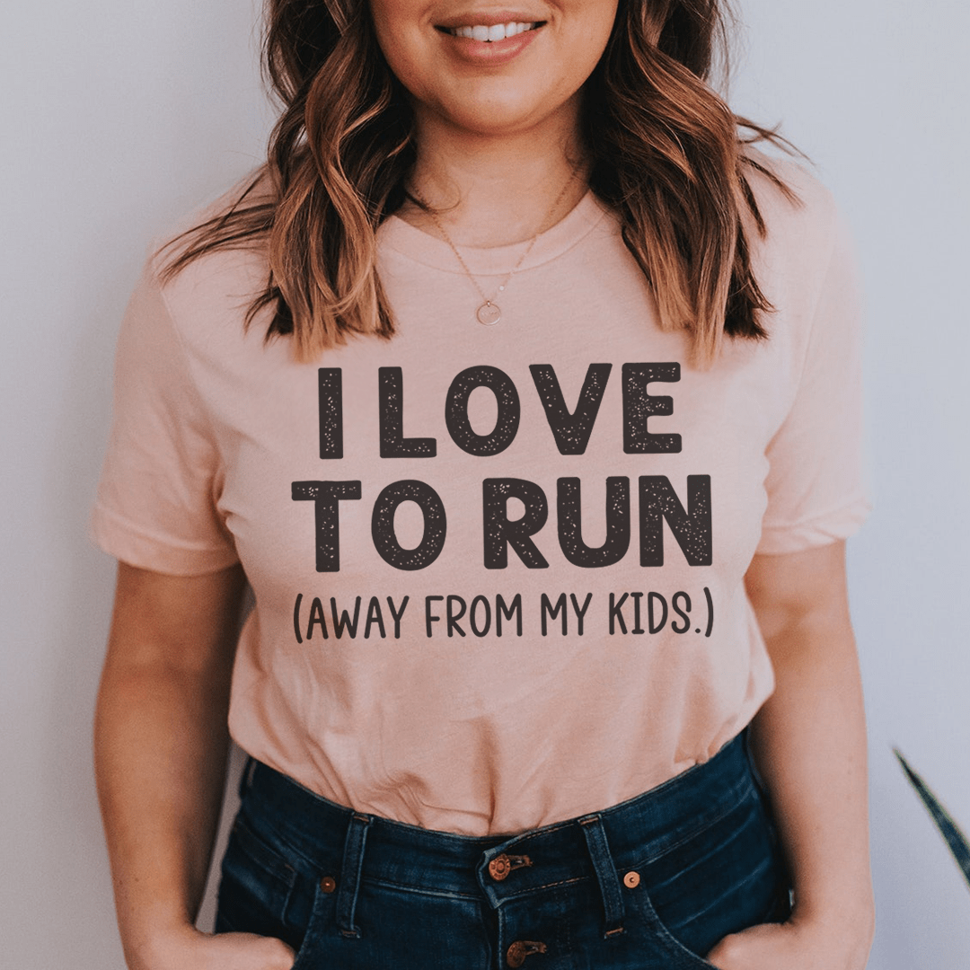 I Love To Run Away From My Kids Tee shopmerchmallow I Love To Run Away From My Kids Tee