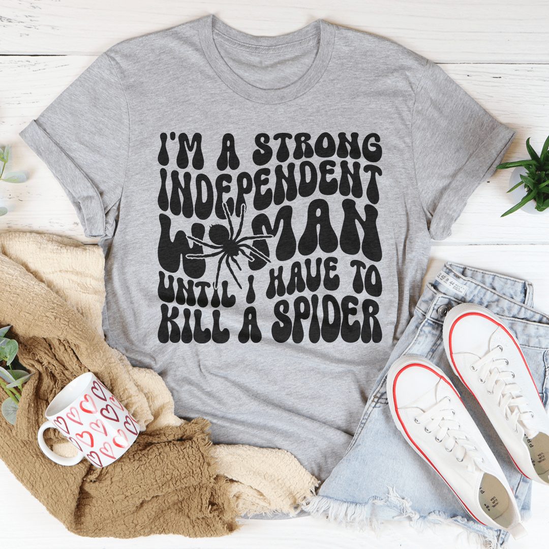 I'm A Strong Independent Woman Until Tee shopmerchmallow I'm A Strong Independent Woman Until Tee