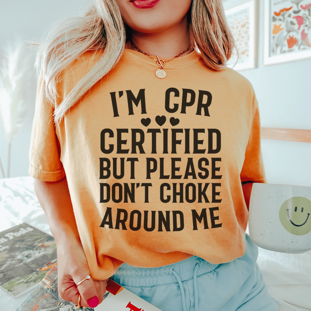 I'm CPR Certified Tee shopmerchmallow I'm CPR Certified Tee