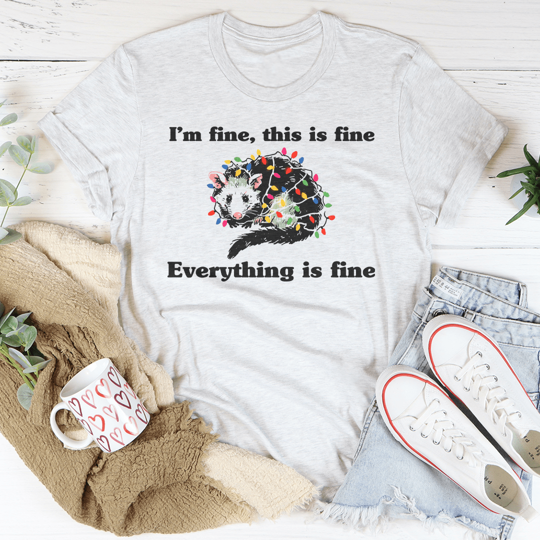 I'm Fine This Is Fine Everything Is Fine Tee shopmerchmallow I'm Fine This Is Fine Everything Is Fine Tee