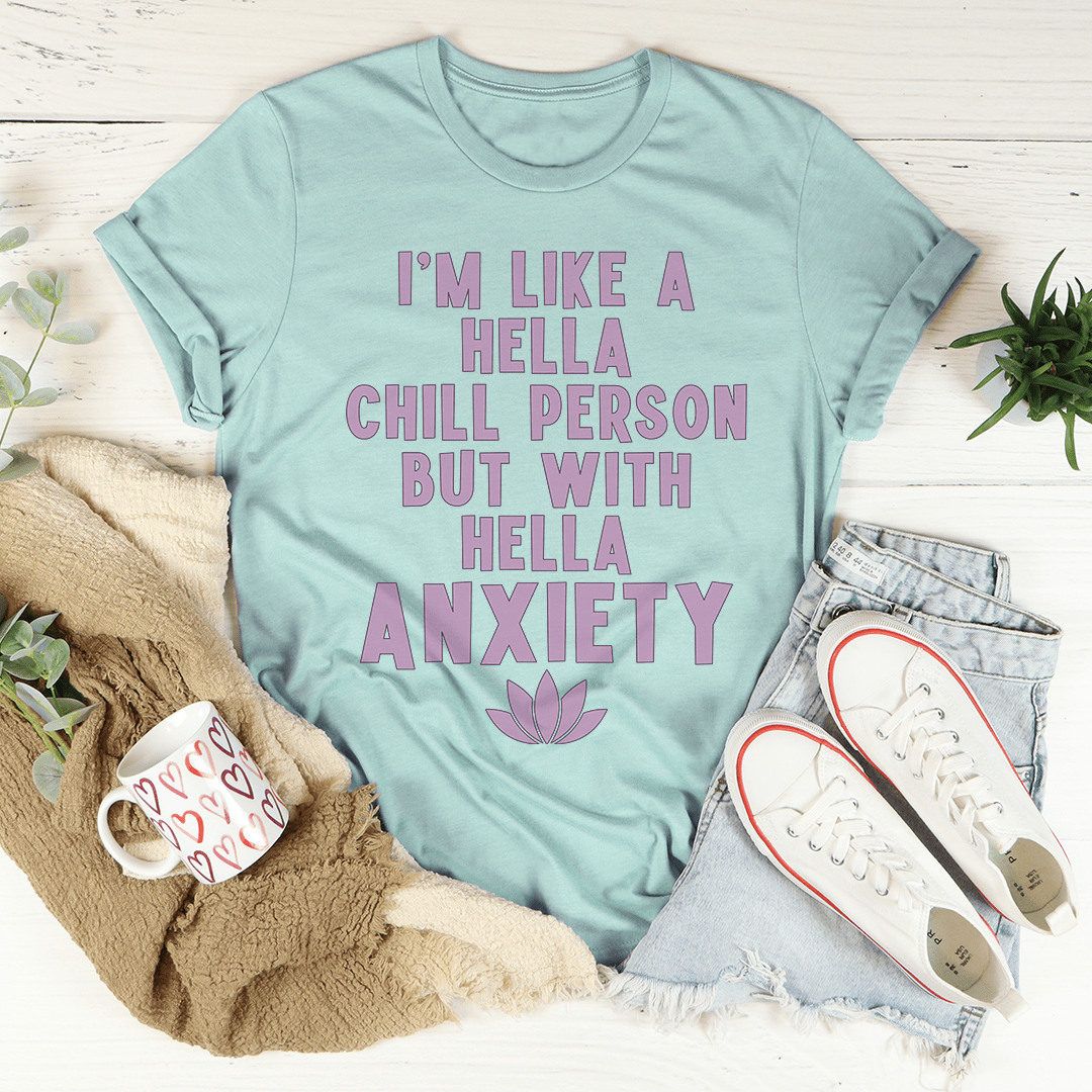 I'm Hella Chill Person But With Hella Anxiety shopmerchmallow I'm Hella Chill Person But With Hella Anxiety