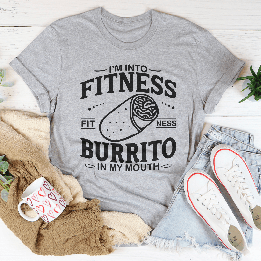 I'm Into Fitness Burrito In My Mouth Tee shopmerchmallow I'm Into Fitness Burrito In My Mouth Tee