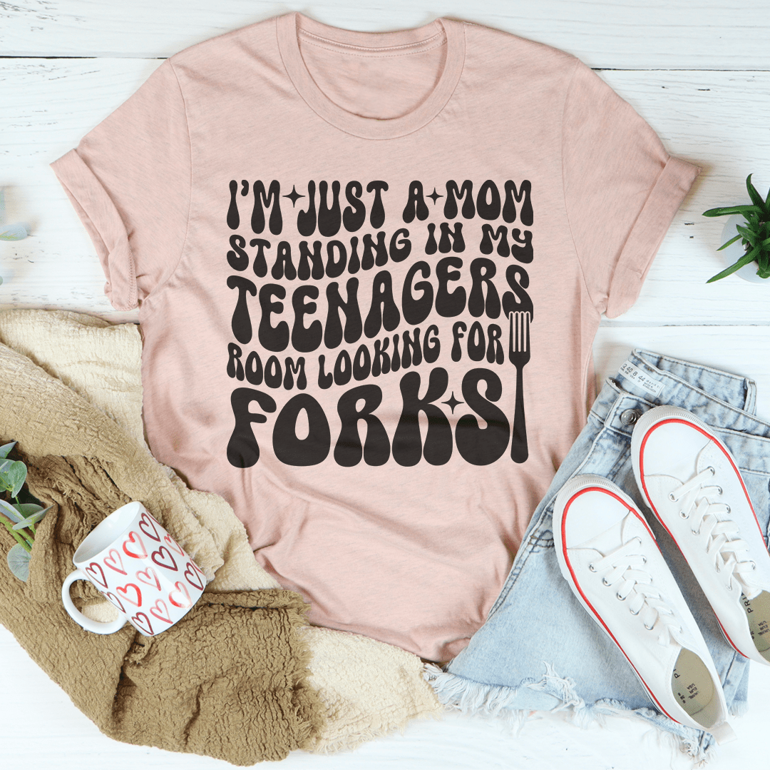 I'm Just A Mom Standing In My Teenagers Room Looking For Forks Tee shopmerchmallow I'm Just A Mom Standing In My Teenagers Room Looking For Forks Tee