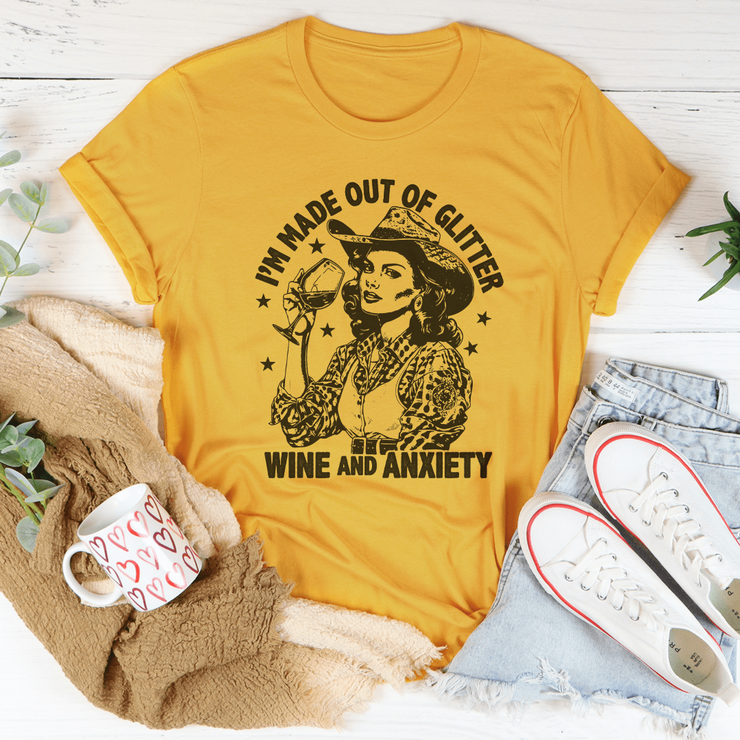 I'm Made Out Of Glitter Wine And Anxiety Tee shopmerchmallow I'm Made Out Of Glitter Wine And Anxiety Tee