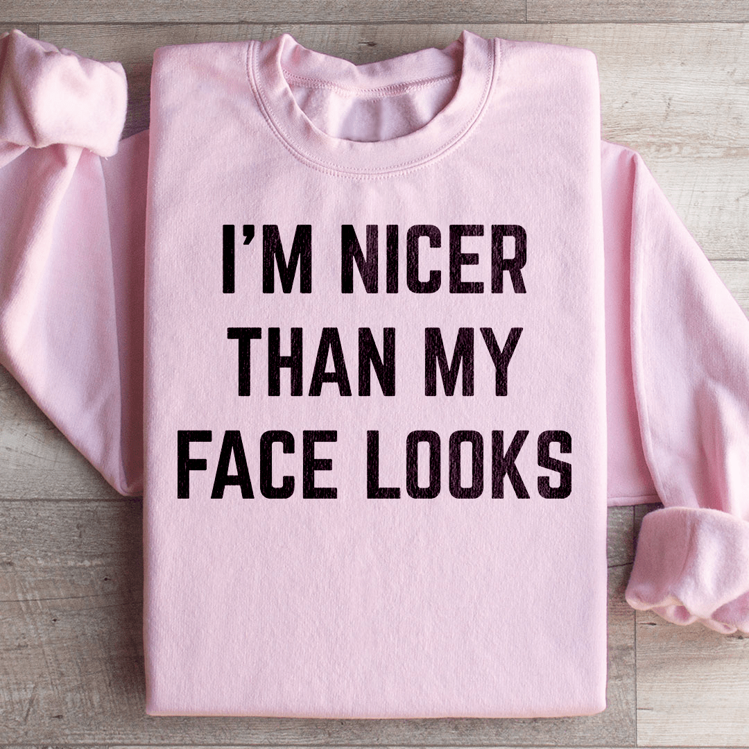 I'm Nicer Than My Face Looks shopmerchmallow I'm Nicer Than My Face Looks