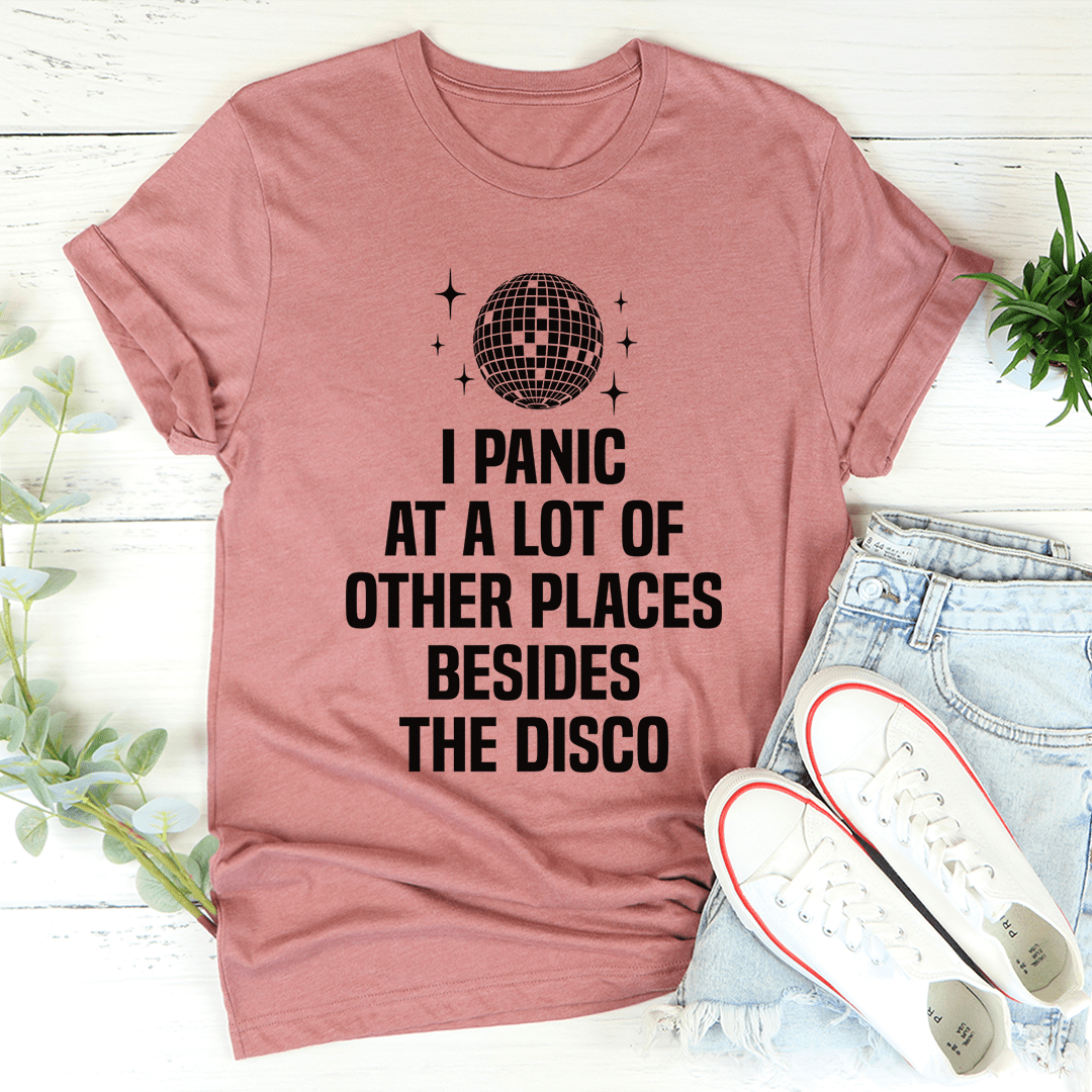I Panic At a Lot of Other Places Besides The Disco Tee shopmerchmallow I Panic At a Lot of Other Places Besides The Disco Tee