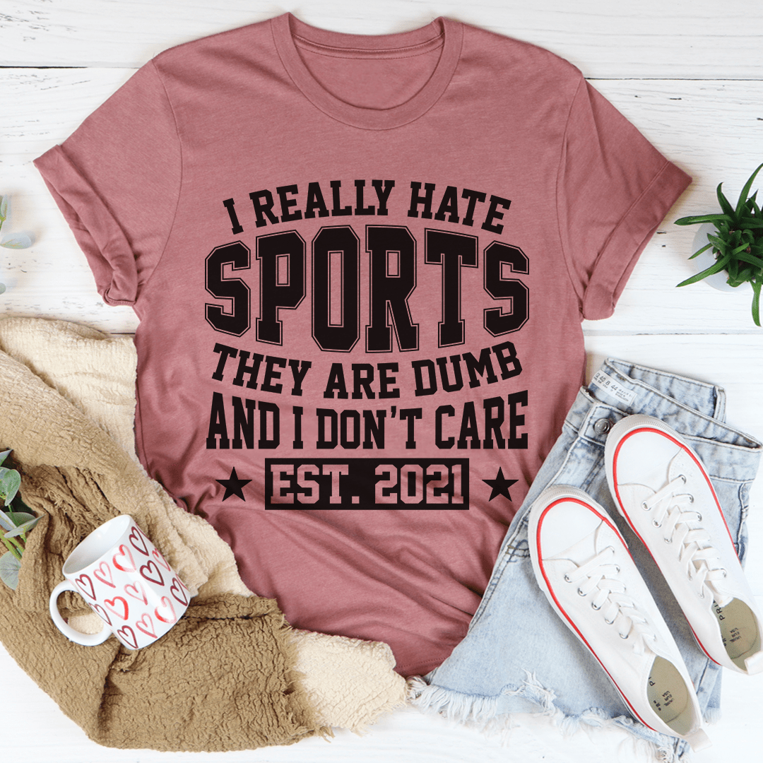 I Really Hate Sports Tee shopmerchmallow I Really Hate Sports Tee