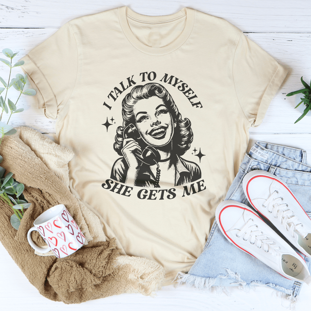 I Talk To Myself She Gets Me Tee shopmerchmallow I Talk To Myself She Gets Me Tee