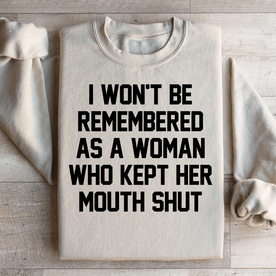 I Won't Be Remembered As A Woman Who Kept Her Mouth shopmerchmallow I Won't Be Remembered As A Woman Who Kept Her Mouth