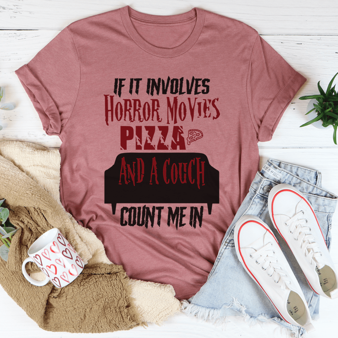 If It Involves Horror Movies Pizza And A Couch Tee shopmerchmallow If It Involves Horror Movies Pizza And A Couch Tee