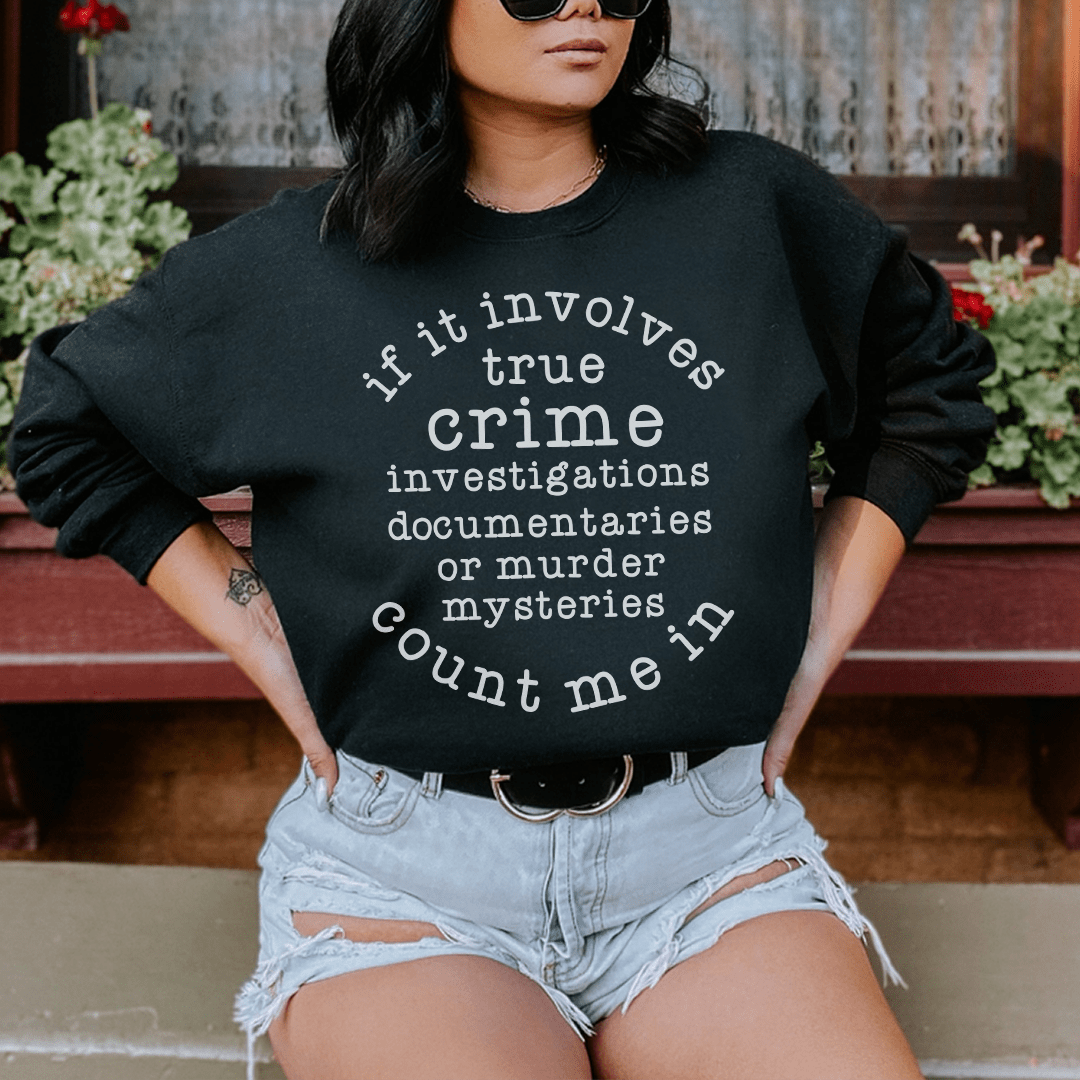 If It Involves True Crime Count Me In shopmerchmallow If It Involves True Crime Count Me In
