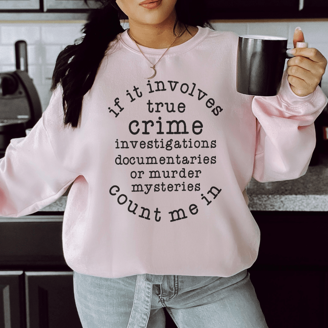 If It Involves True Crime Count Me In shopmerchmallow If It Involves True Crime Count Me In