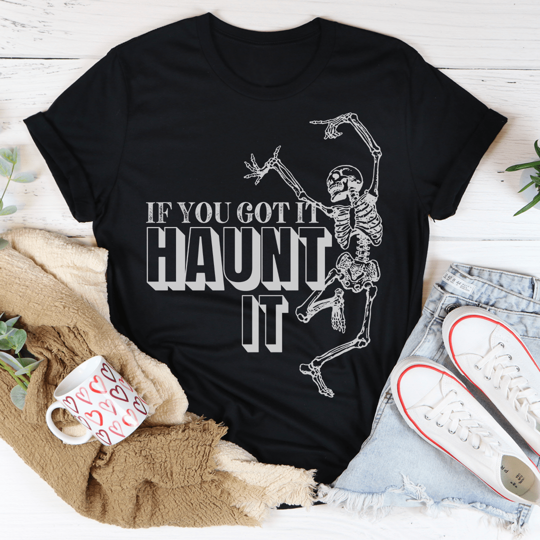 If You Got It Haunt It Tee shopmerchmallow If You Got It Haunt It Tee
