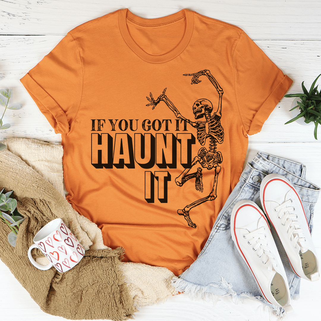 If You Got It Haunt It Tee shopmerchmallow If You Got It Haunt It Tee