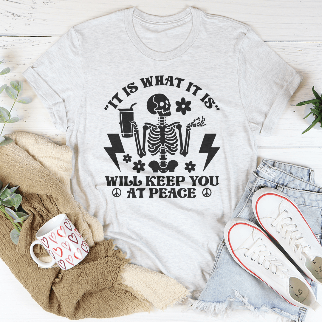 It Is What It Is Will Keep You At Peace Tee shopmerchmallow It Is What It Is Will Keep You At Peace Tee
