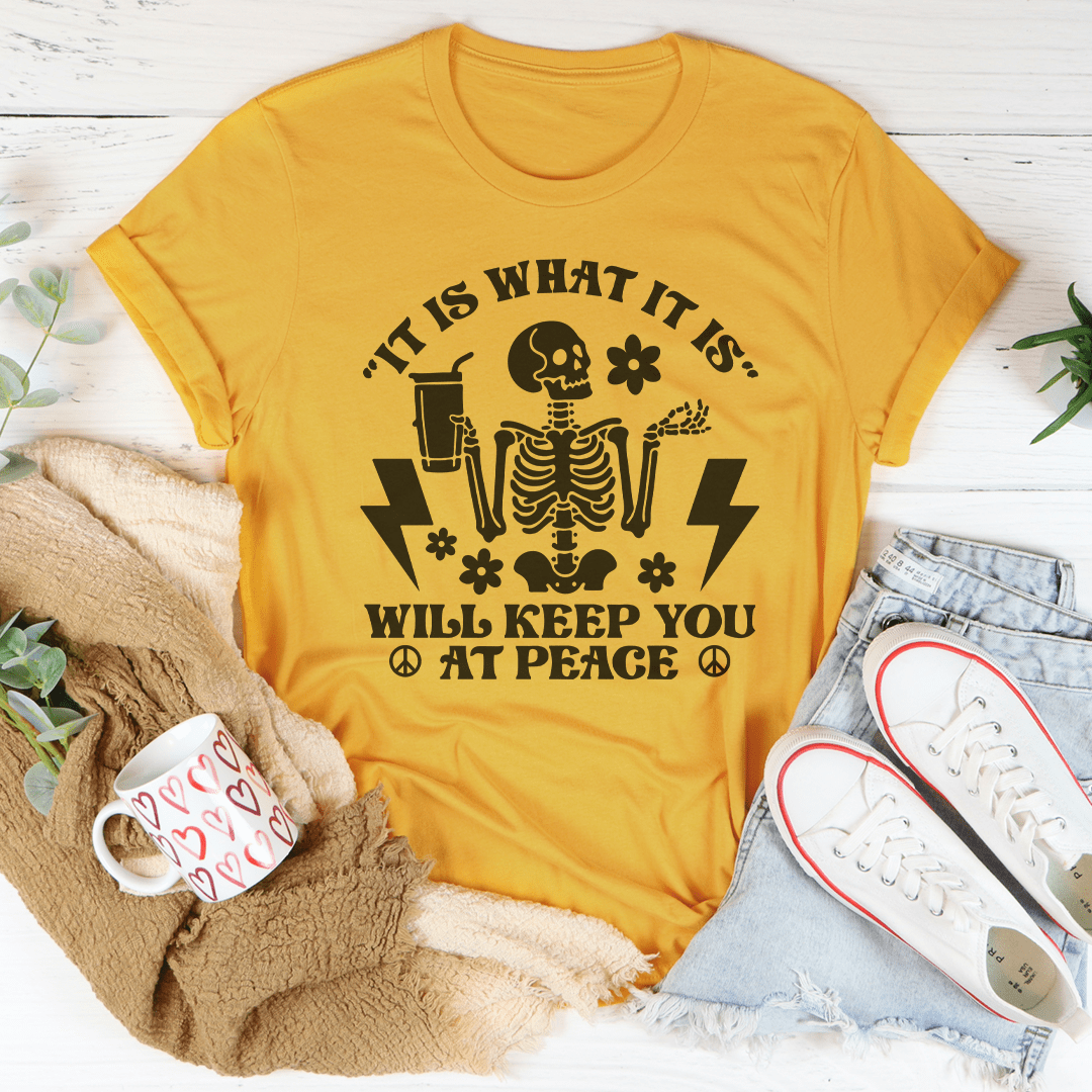 It Is What It Is Will Keep You At Peace Tee shopmerchmallow It Is What It Is Will Keep You At Peace Tee