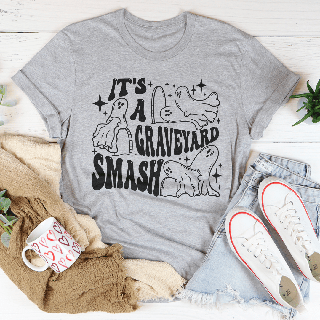 It's A Graveyard Smash Tee