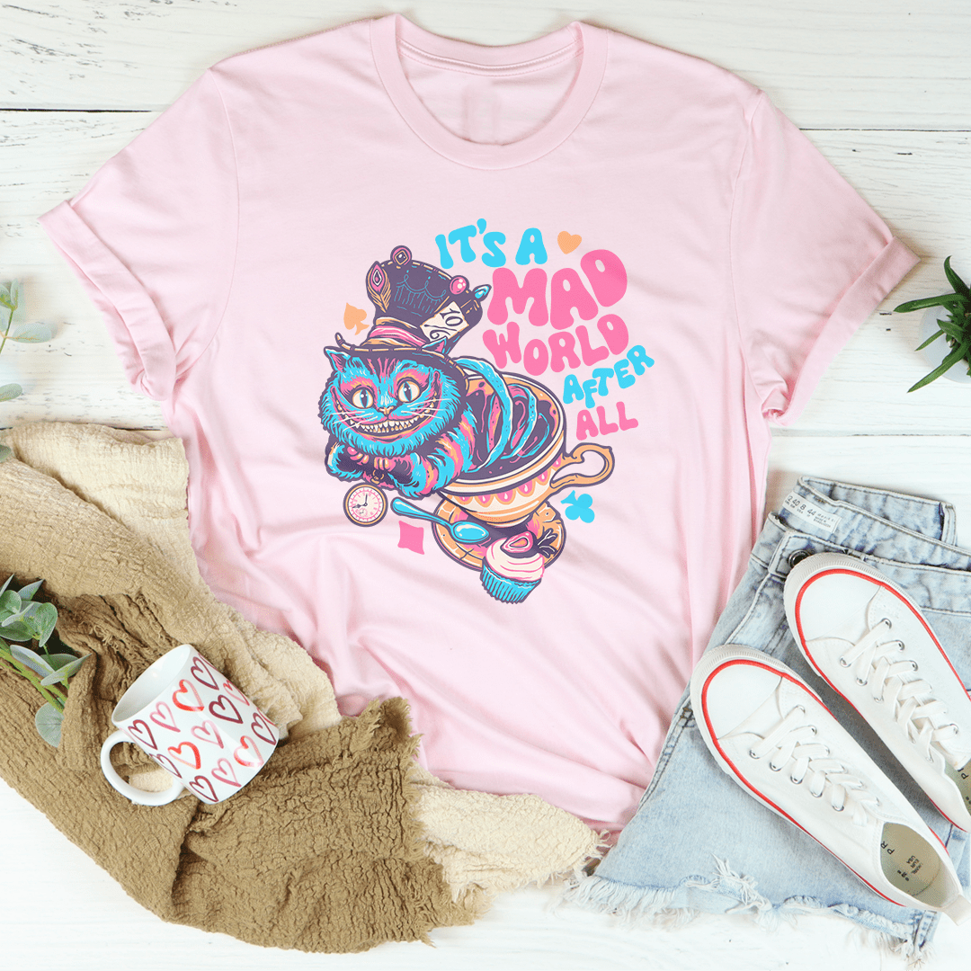 It's A Mad World After All Tee shopmerchmallow It's A Mad World After All Tee