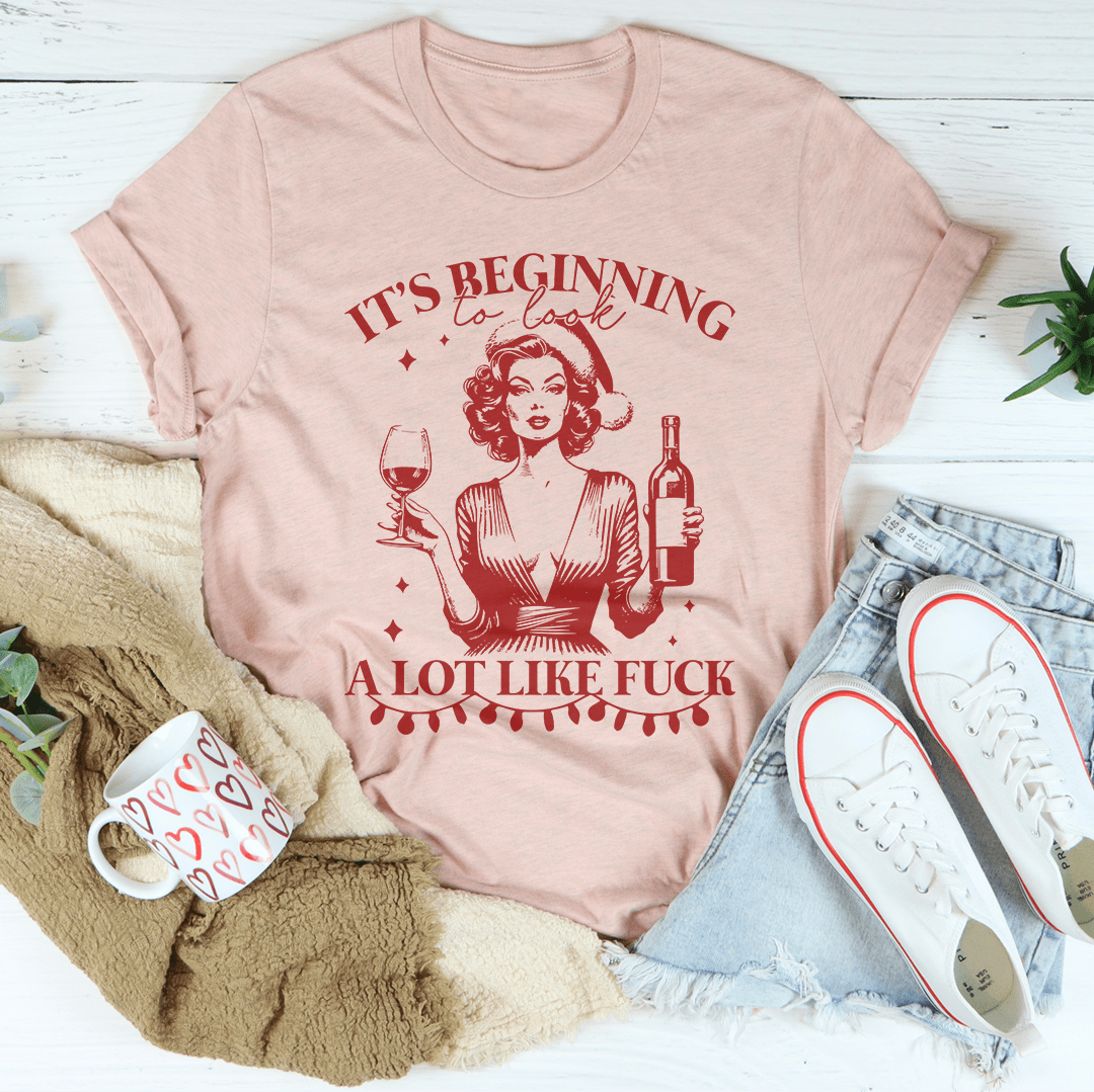 It's Beginning to Look A Lot Like F-ck Tee shopmerchmallow It's Beginning to Look A Lot Like F-ck Tee