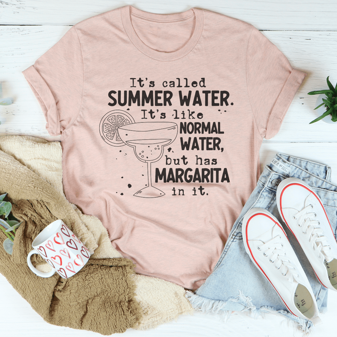 It's Called Summer Water It's Like Normal Water But Has Margarita In It Tee shopmerchmallow It's Called Summer Water It's Like Normal Water But Has Margarita In It Tee