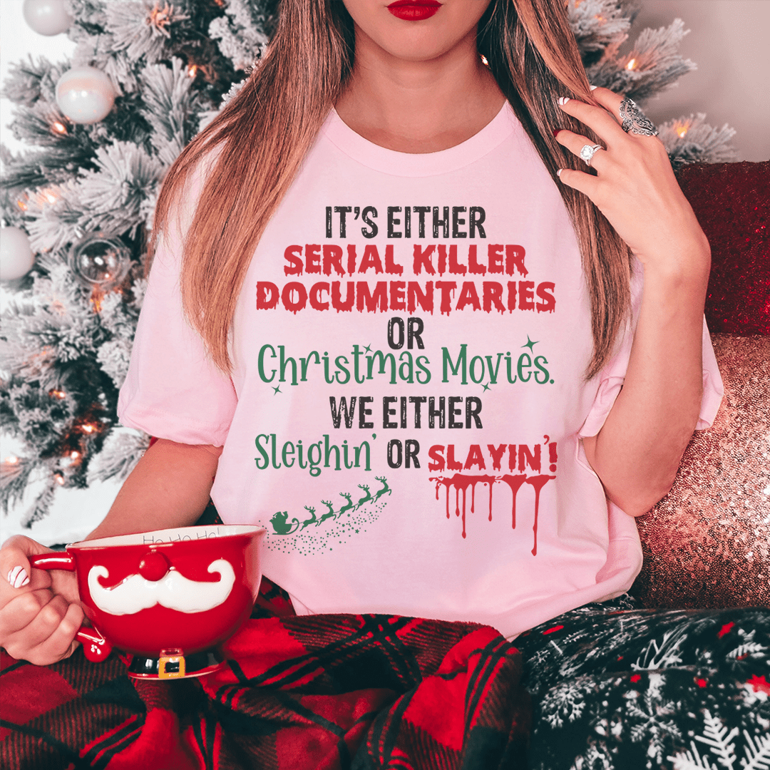 It's Either Serial Killer Documentaries or Christmas Movies Tee shopmerchmallow It's Either Serial Killer Documentaries or Christmas Movies Tee