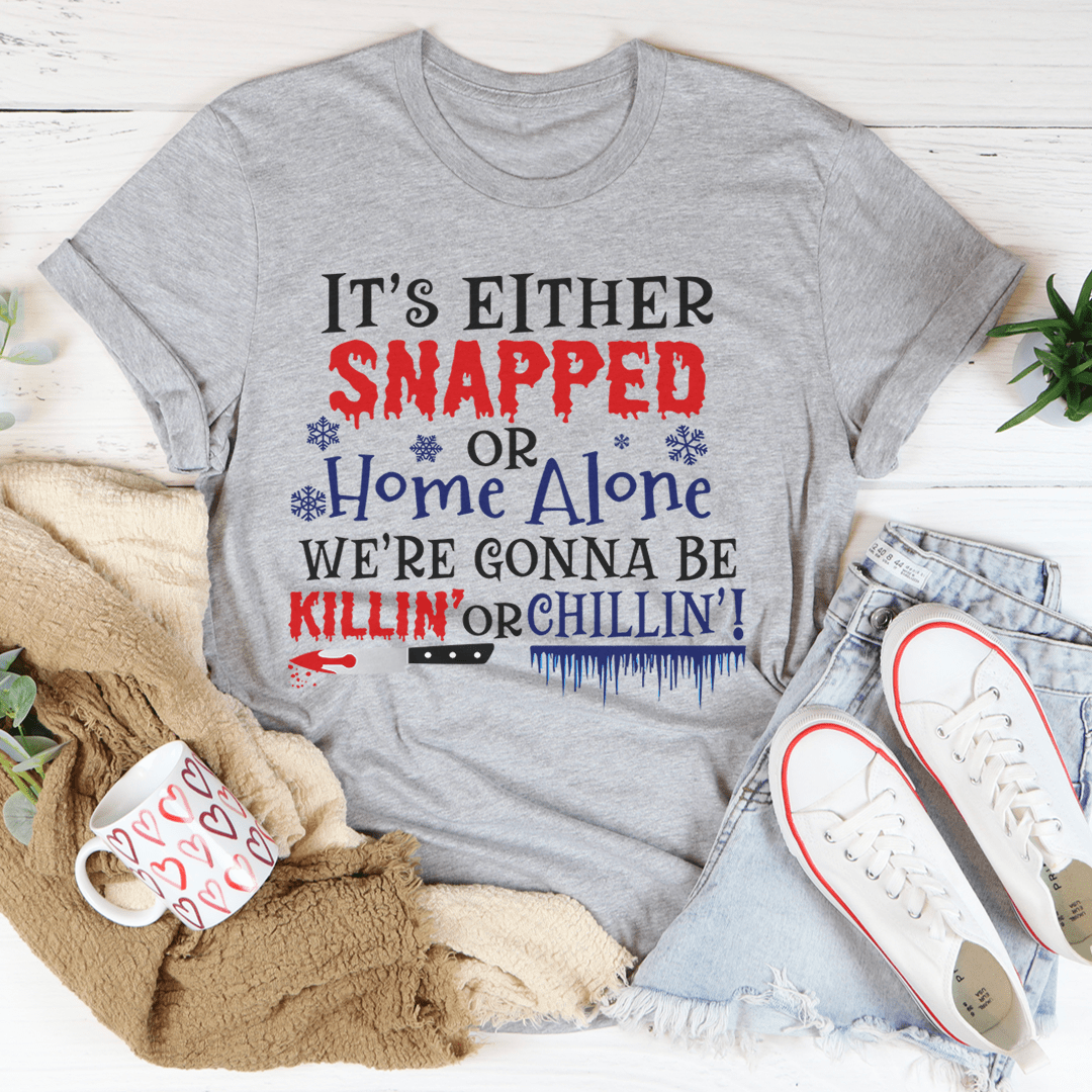 We're Gonna Be Killin' Or Chilling Christmas Tee shopmerchmallow We're Gonna Be Killin' Or Chilling Christmas Tee