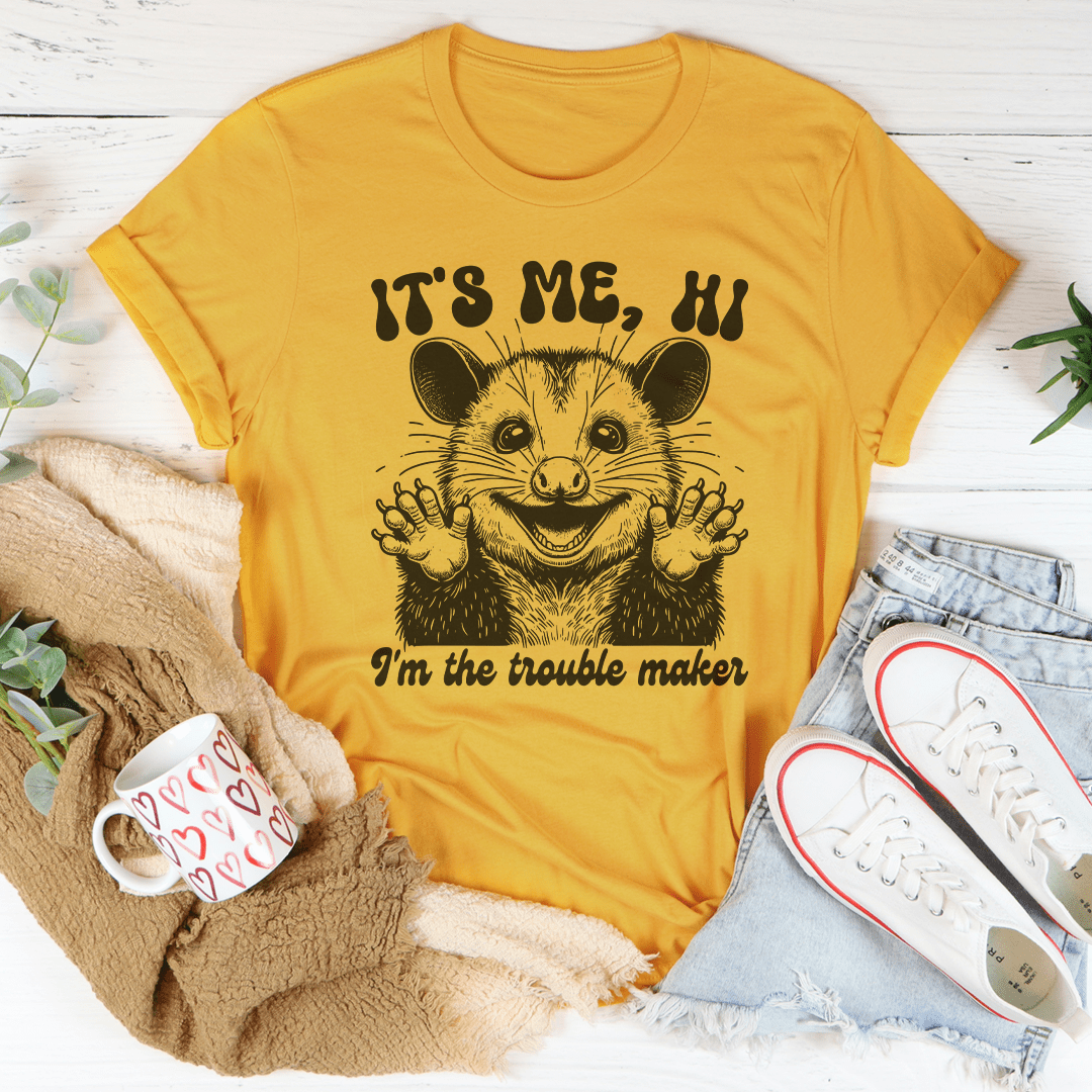 It's me Hi I'm The Trouble Maker Tee shopmerchmallow It's me Hi I'm The Trouble Maker Tee
