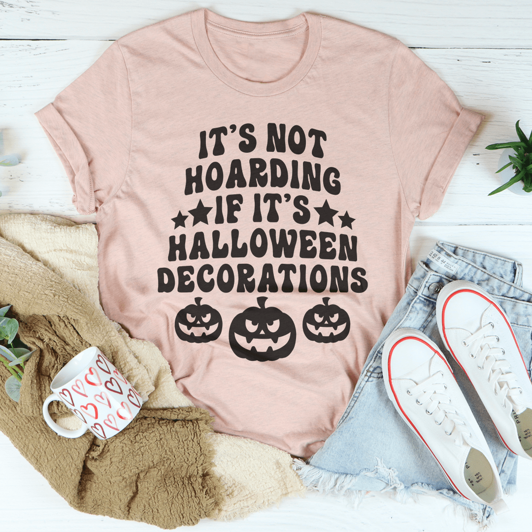 It's Not Hoarding If It's Halloween Decorations Tee shopmerchmallow It's Not Hoarding If It's Halloween Decorations Tee