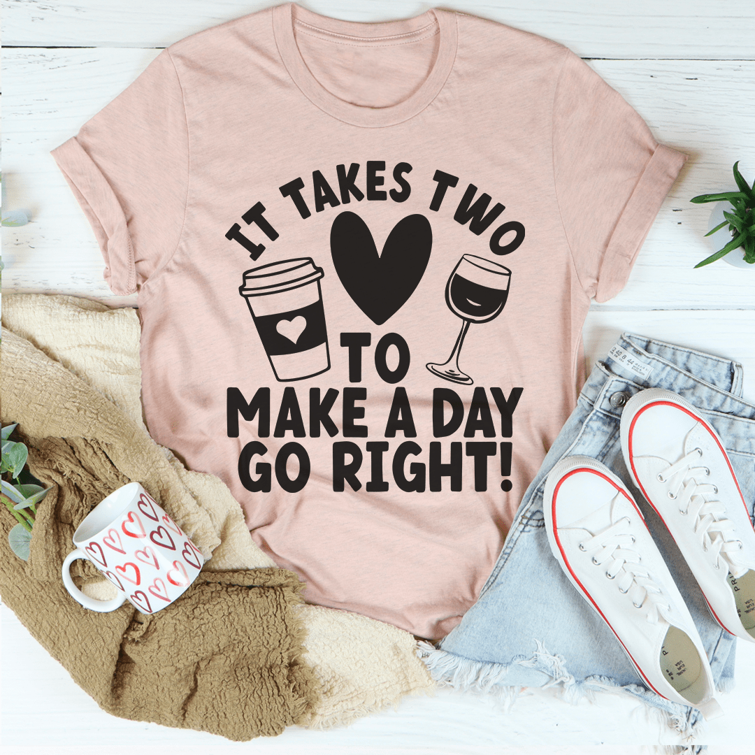 It Takes Two To Make A Day Go Right Tee shopmerchmallow It Takes Two To Make A Day Go Right Tee