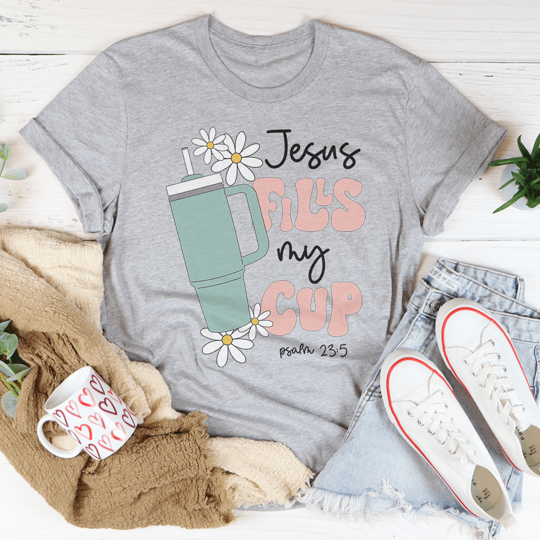 Jesus Fills My Cup Psalm 235 Tee shopmerchmallow Jesus Fills My Cup Psalm 235 Tee