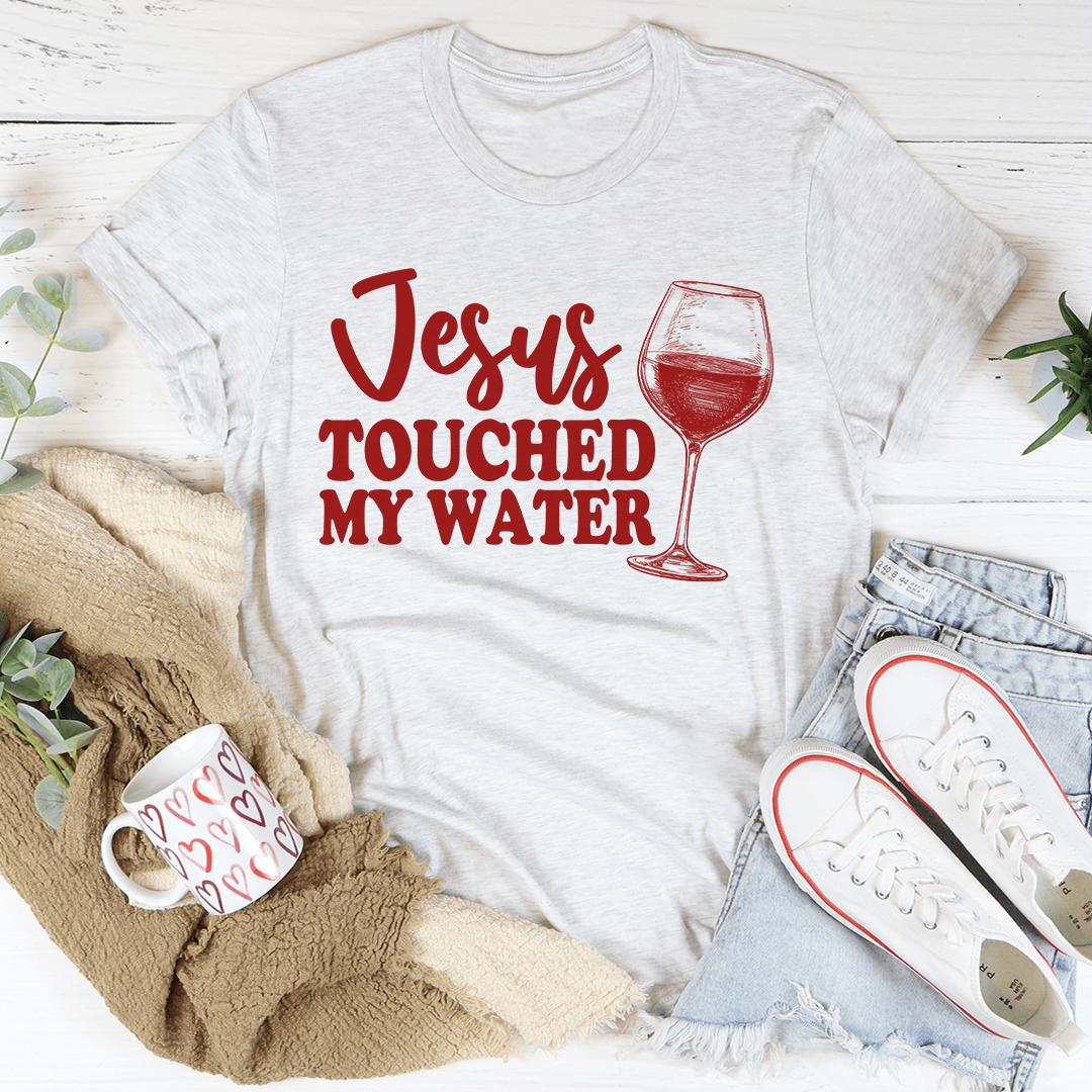 Jesus Touched My Water Tee shopmerchmallow Jesus Touched My Water Tee