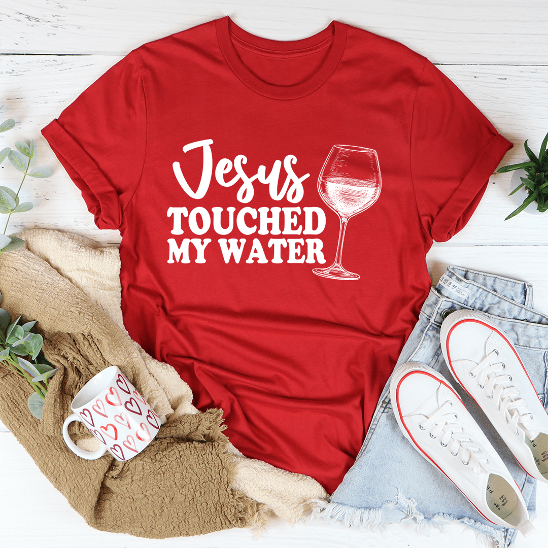 Jesus Touched My Water Tee shopmerchmallow Jesus Touched My Water Tee
