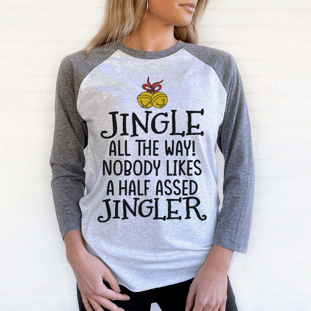 Jingle All The Way Long Sleeve Tee shopmerchmallow Jingle All The Way Long Sleeve Tee