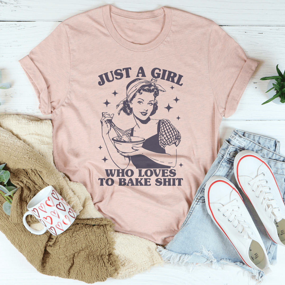 Just A Girl Who Loves To Bake Sh-t Tee shopmerchmallow Just A Girl Who Loves To Bake Sh-t Tee
