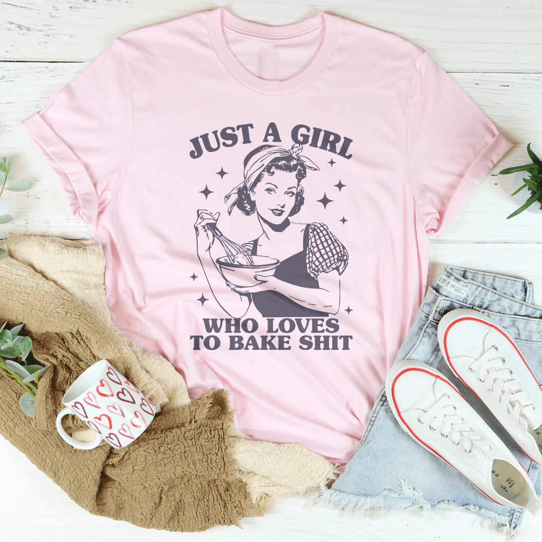 Just A Girl Who Loves To Bake Sh-t Tee shopmerchmallow Just A Girl Who Loves To Bake Sh-t Tee