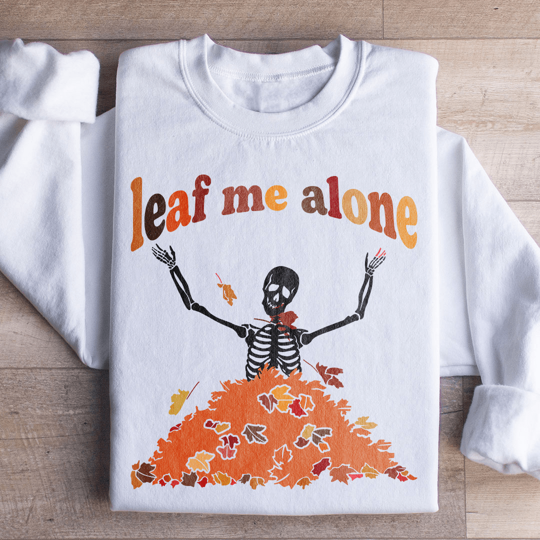Leaf Me Alone Fall shopmerchmallow Leaf Me Alone Fall