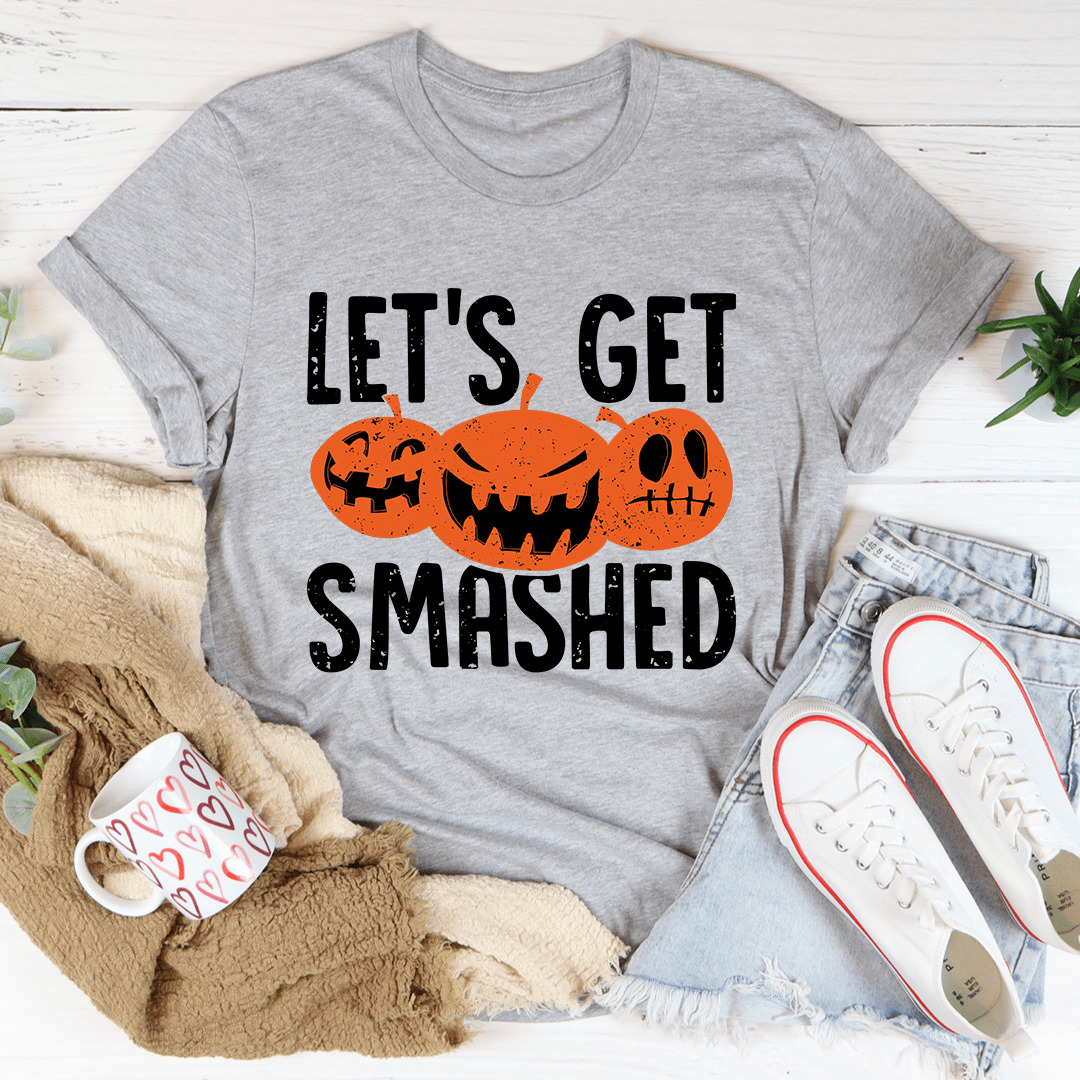 Let's Get Smashed Tee shopmerchmallow Let's Get Smashed Tee
