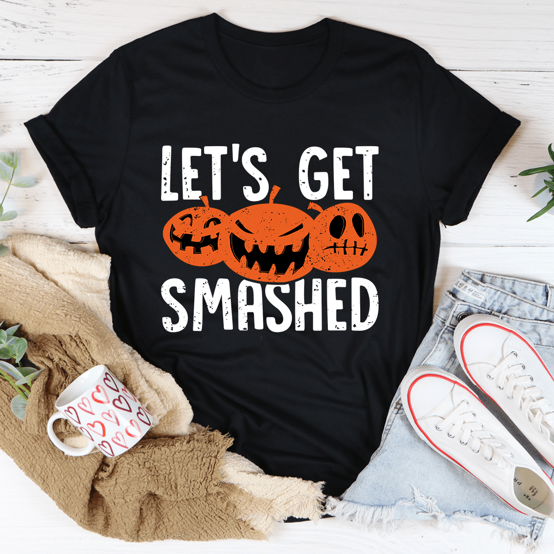 Let's Get Smashed Tee shopmerchmallow Let's Get Smashed Tee
