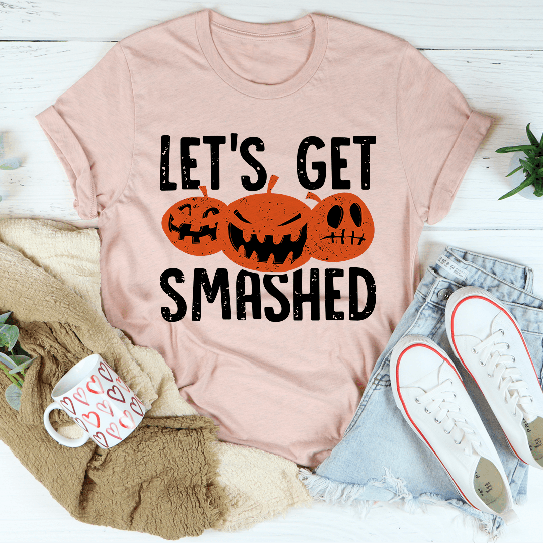 Let's Get Smashed Tee shopmerchmallow Let's Get Smashed Tee