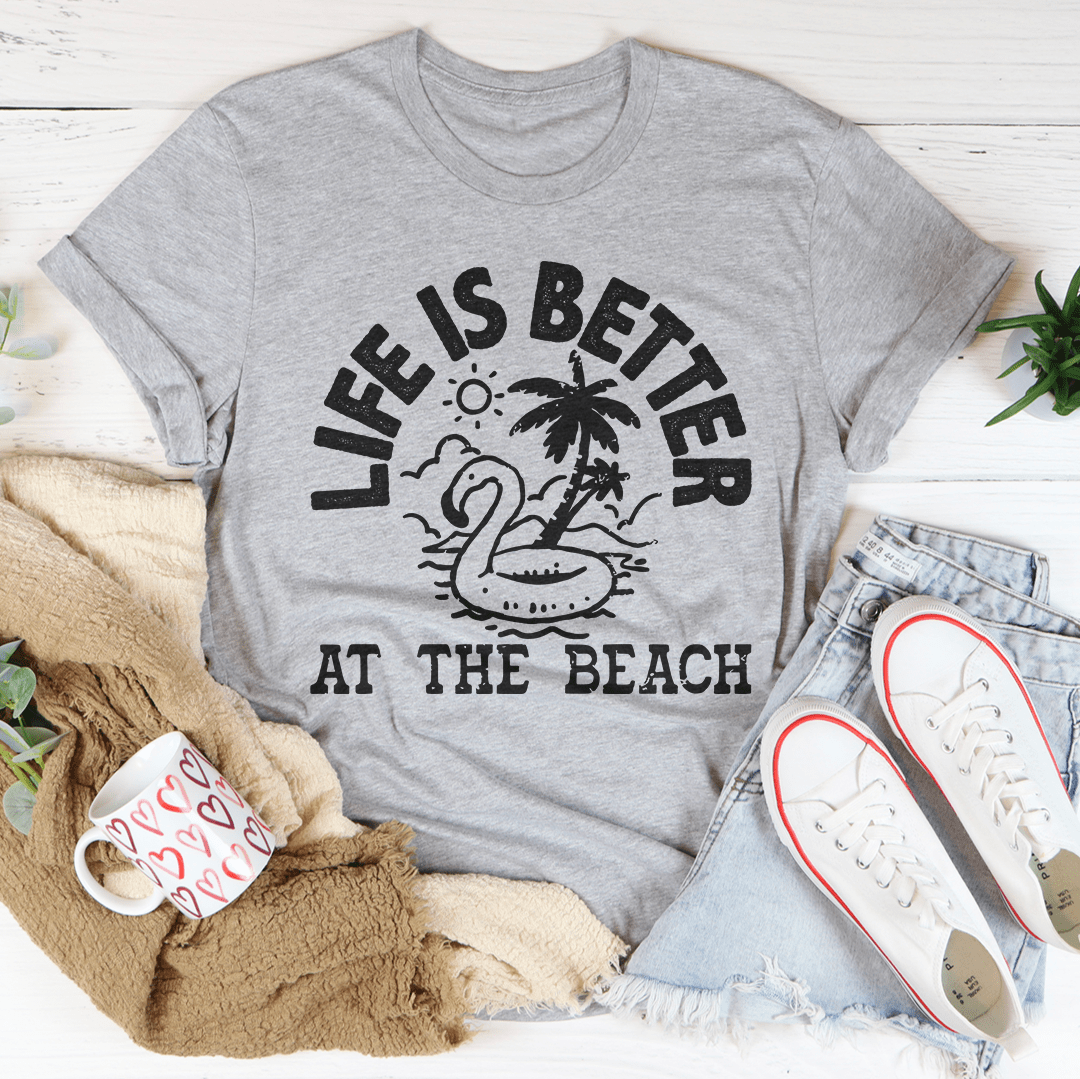 Life Is Better At The Beach Tee shopmerchmallow Life Is Better At The Beach Tee