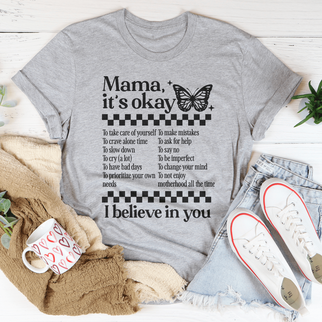 Mama It's Okay Tee