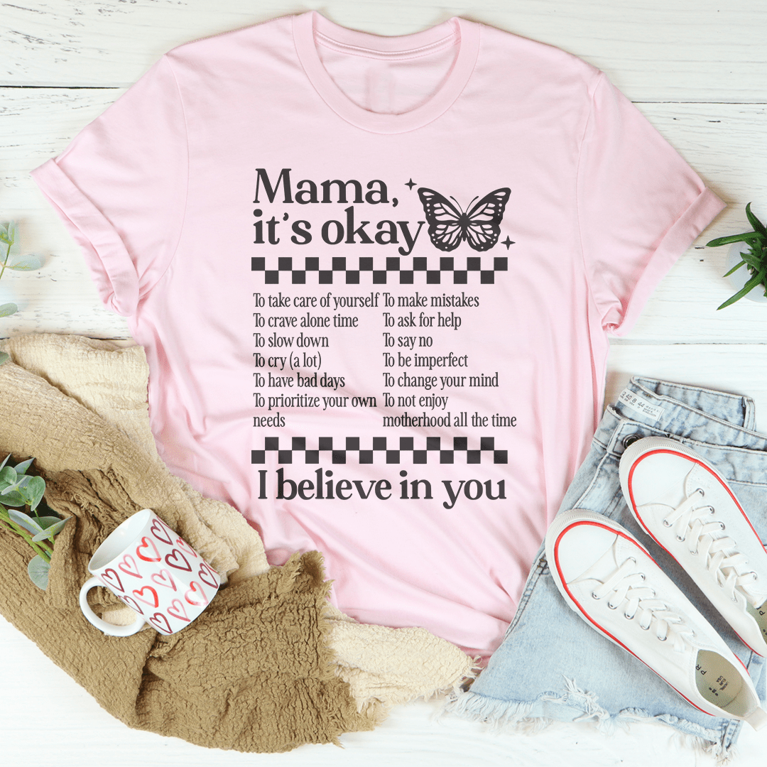 Mama It's Okay Tee
