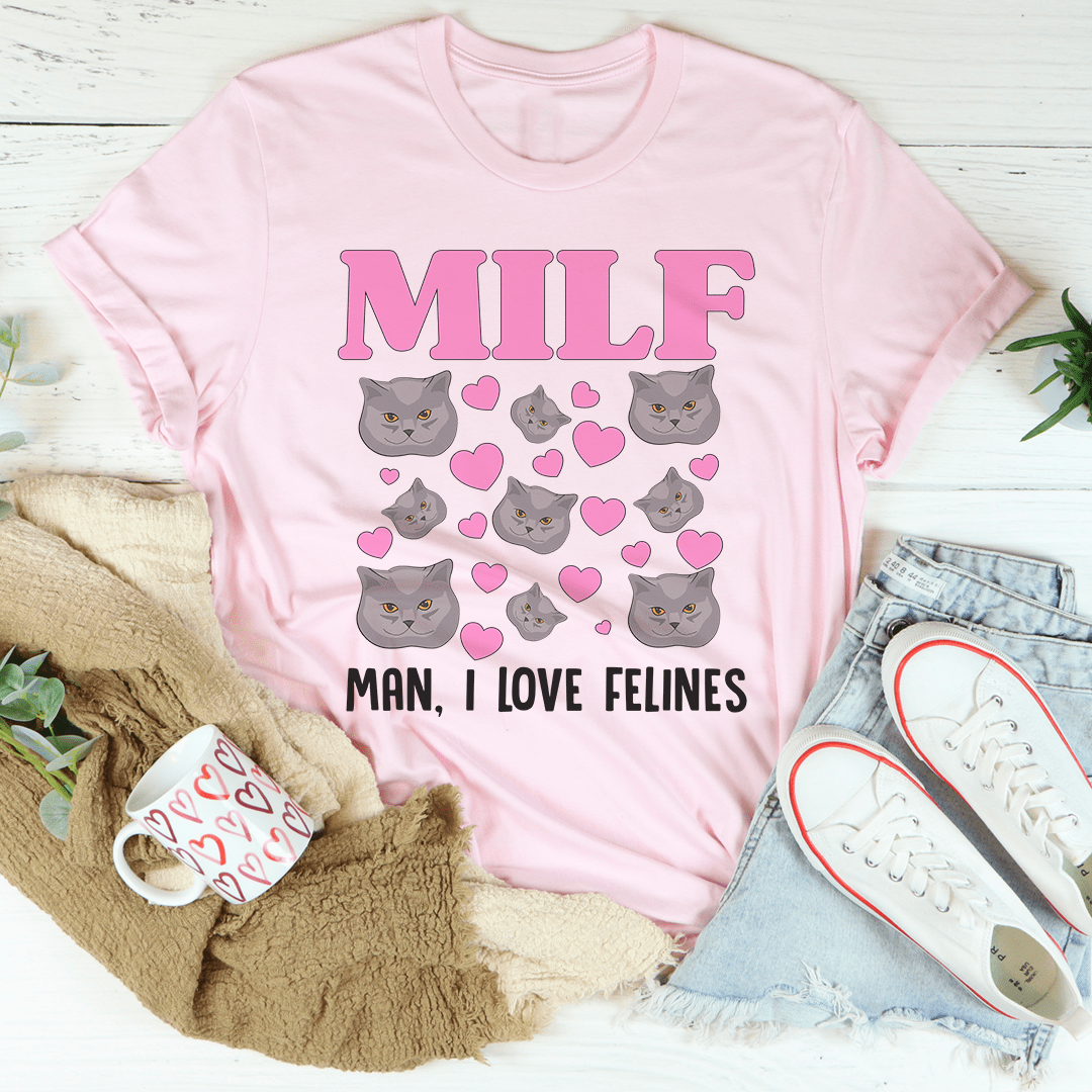 MILF Man I Love Felines Tee shopmerchmallow MILF Man I Love Felines Tee