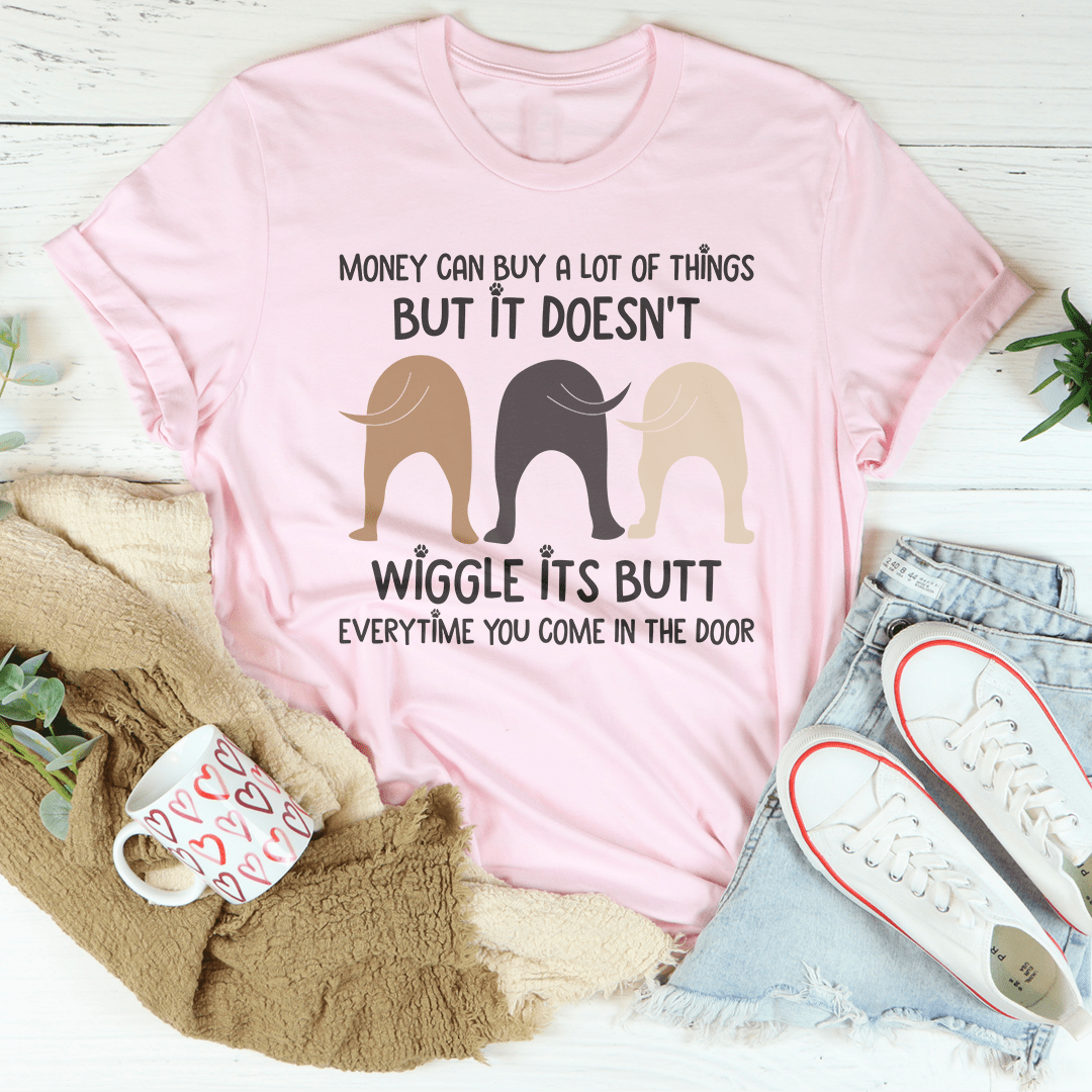 Money Can Buy A Lot Of Things But It Doesn't Wiggle Tee shopmerchmallow Money Can Buy A Lot Of Things But It Doesn't Wiggle Tee