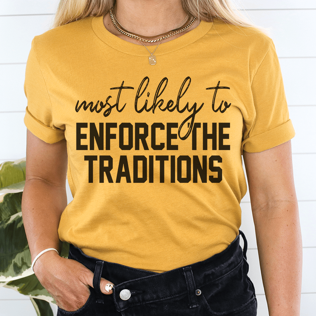 Most Likely To Enforce The Traditions Thanksgiving Tee shopmerchmallow Most Likely To Enforce The Traditions Thanksgiving Tee