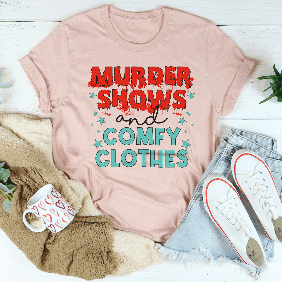Murder Shows And Comfy Clothes Tee shopmerchmallow Murder Shows And Comfy Clothes Tee
