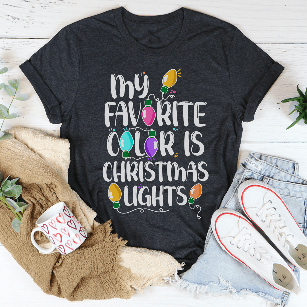 My Favorite Color Is Christmas Lights Tee shopmerchmallow My Favorite Color Is Christmas Lights Tee