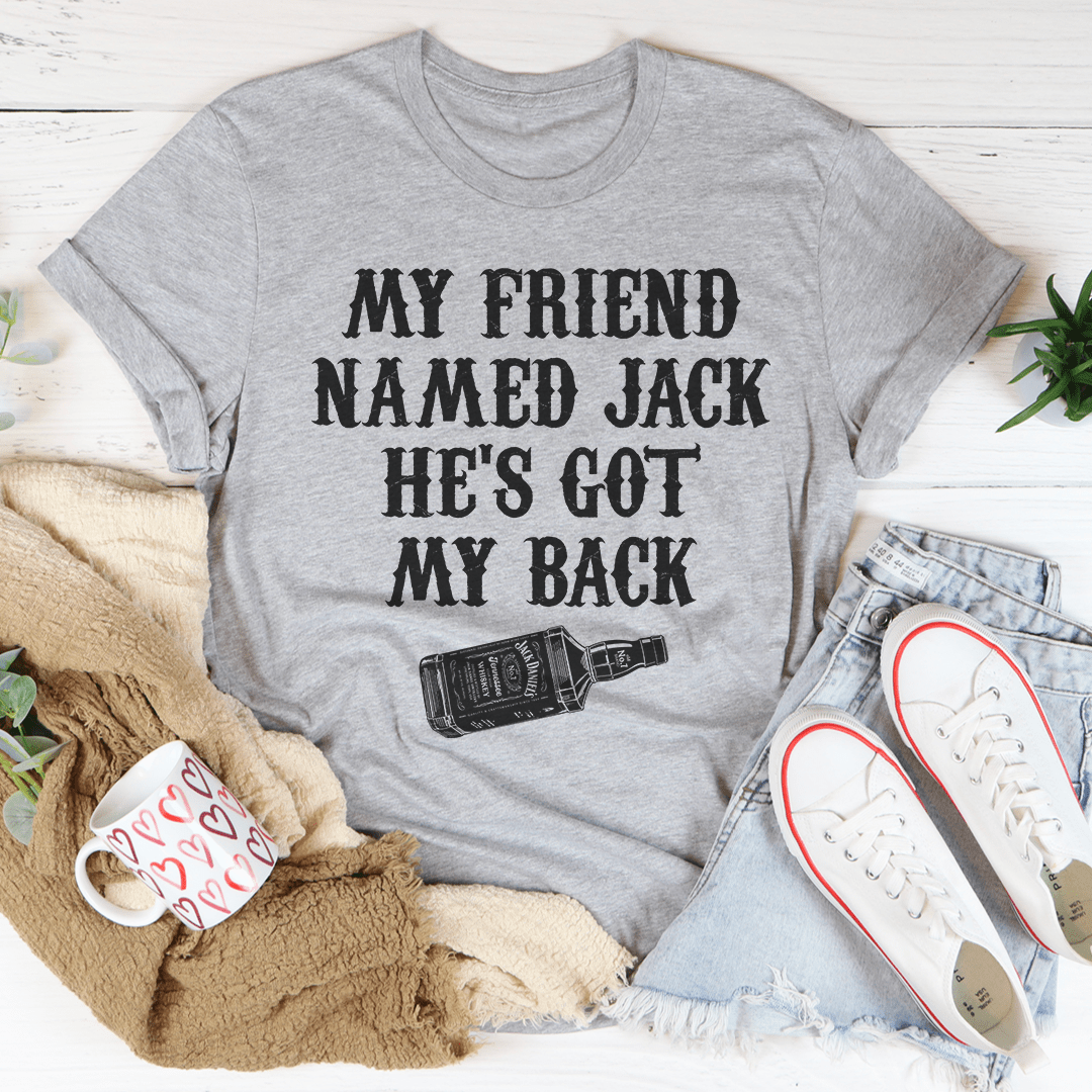 My Friend Named Jack He's Got My Back Tee shopmerchmallow My Friend Named Jack He's Got My Back Tee