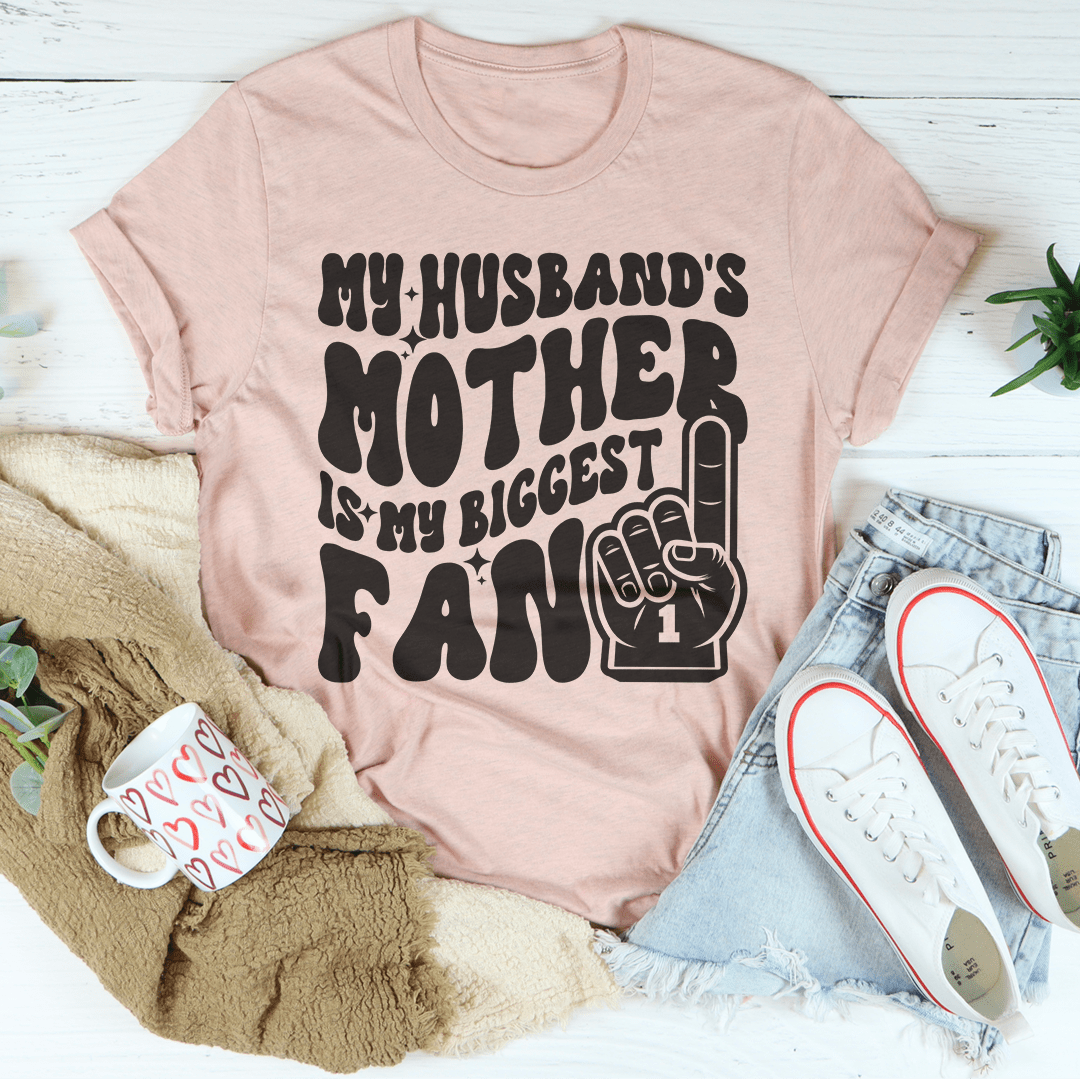 My Husband's Mother Is My Biggest Fan Tee shopmerchmallow My Husband's Mother Is My Biggest Fan Tee