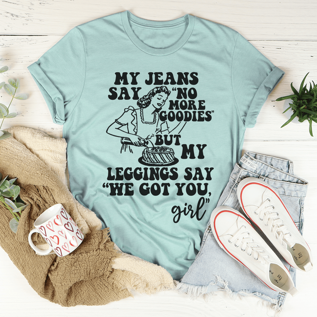 My Jeans Say No More Goodies Tee shopmerchmallow My Jeans Say No More Goodies Tee